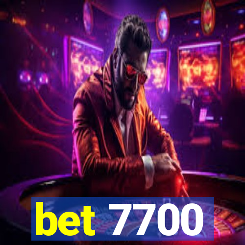 bet 7700